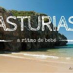 Asturias a ritmo de bebé